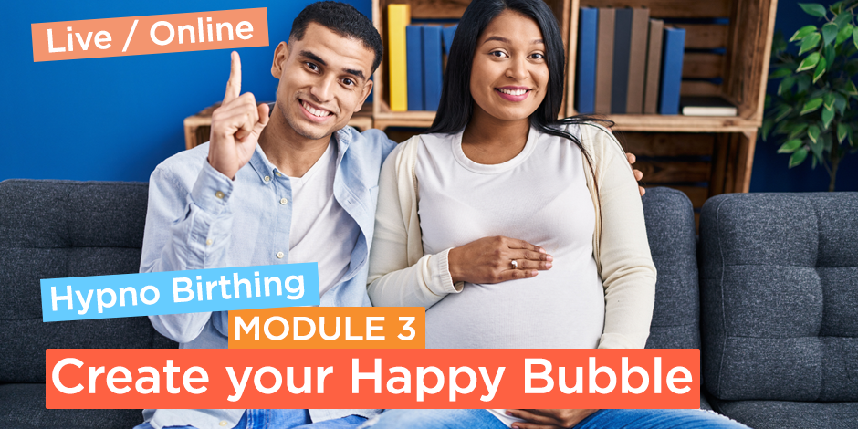 Happy Hypno Birthing 3: CONNECTION, TRUST & YOUR PLACE OF BLISS(online)